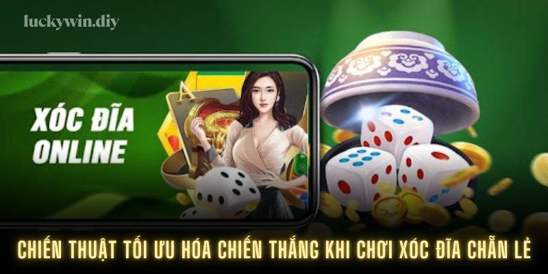 Chiến thuật tối ưu hóa chiến thắng khi chơi xóc đĩa chẵn lẻ