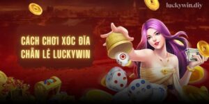 Cách chơi xóc đĩa chẵn lẻ Luckywin
