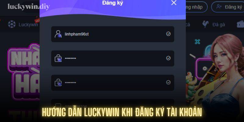 Hướng dẫn Luckywin khi đăng ký tài khoản