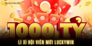 Lì xì hội viên mới Luckywin